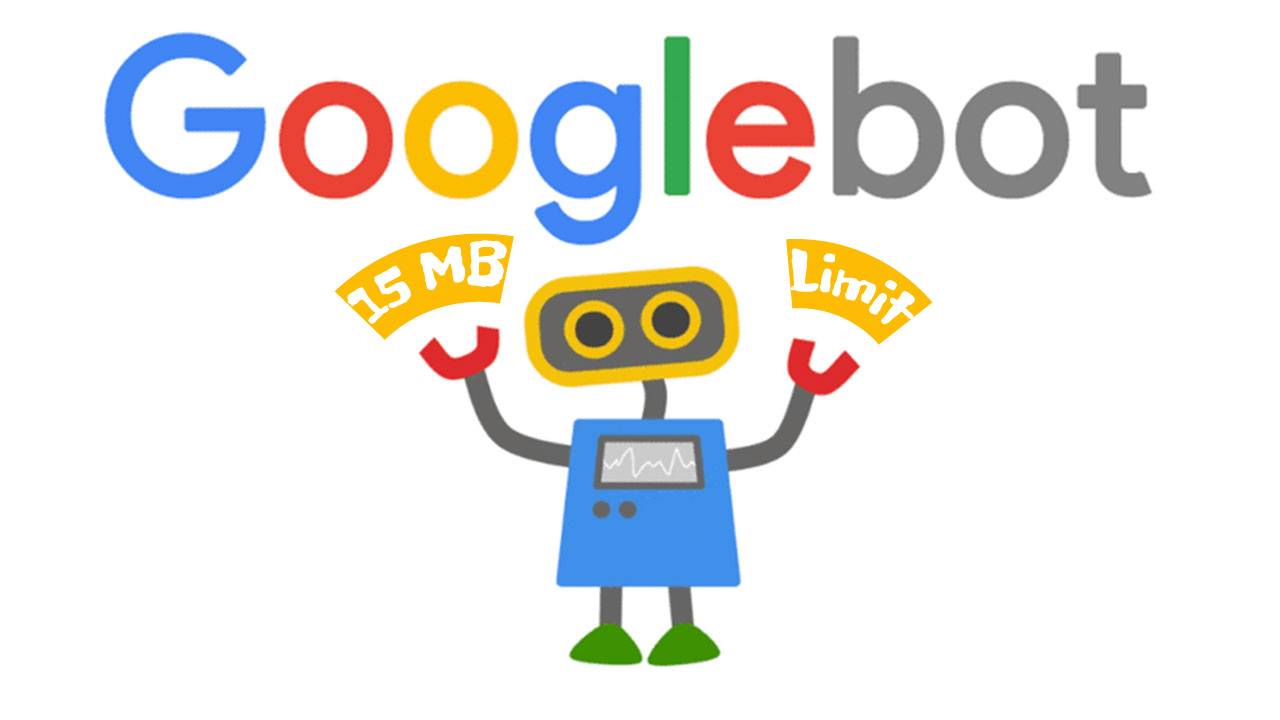 First 15MB HTML Content Googlebot Crawls & Indexes 