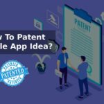 How to Patent a Mobile App Idea