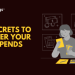 Secrets to Lower Your Ad Spends