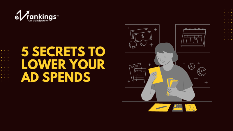 Secrets to Lower Your Ad Spends