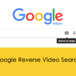 Google Reverse Video Search