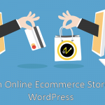 How to Start an Online Ecommerce Store With WordPress in 10 Easy Steps